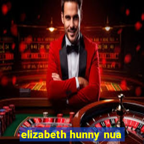 elizabeth hunny nua